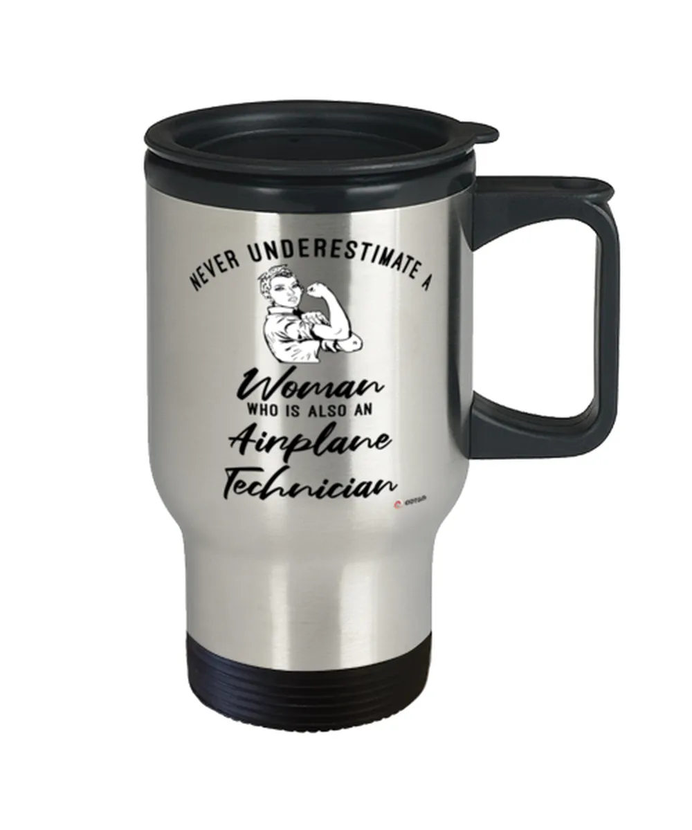 Airplane Technician Travel Mug Never Underestimate A Woman Who Is Also An Airplane Tech 14oz Stainless Steel