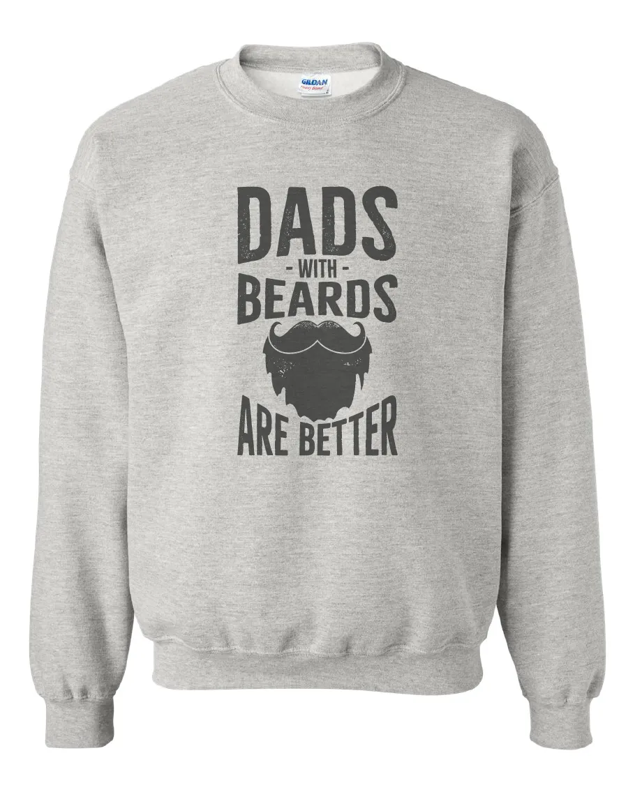 Dads With Beards Are Better Sweatshirt