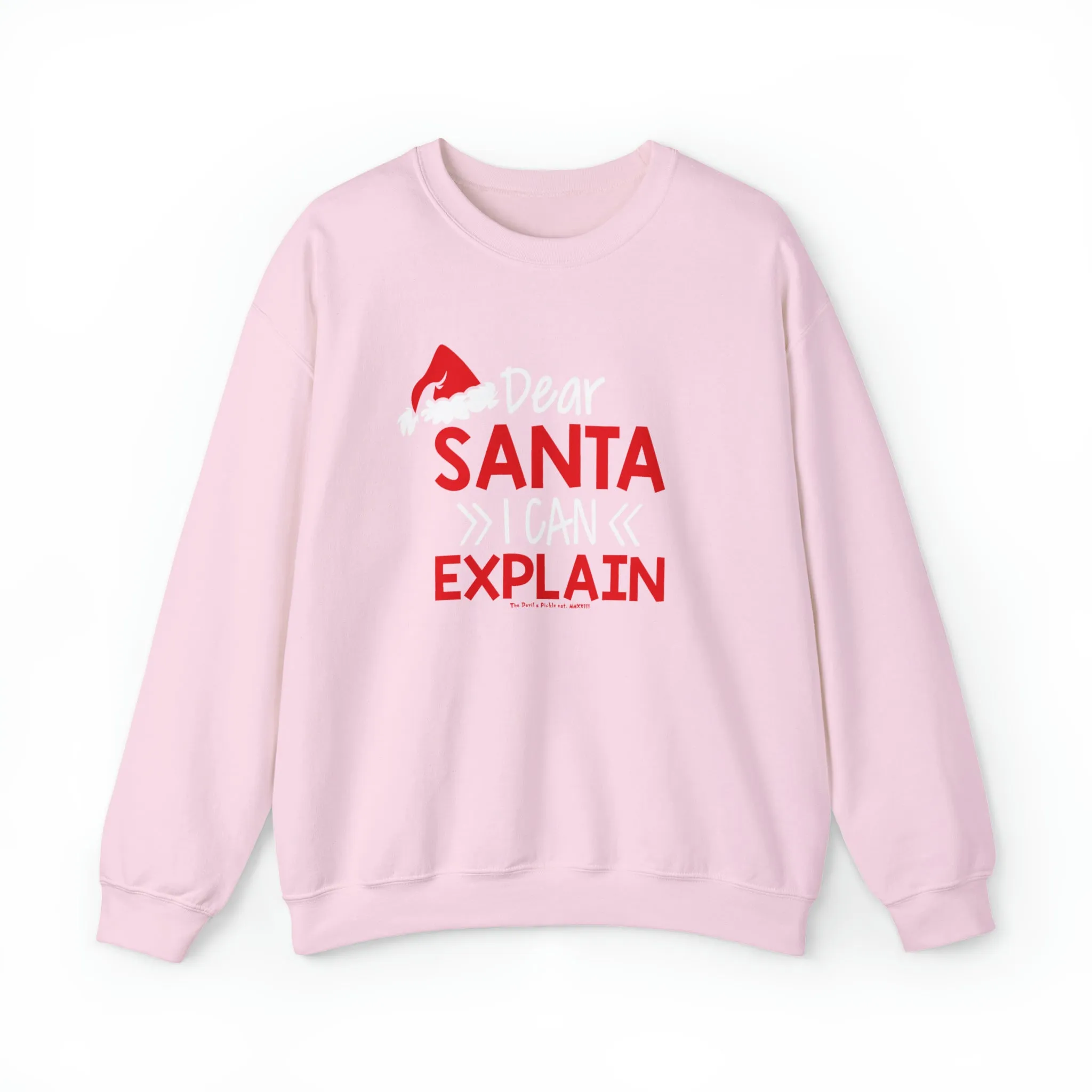 Dear Santa I Can Explain Crewneck Sweatshirt