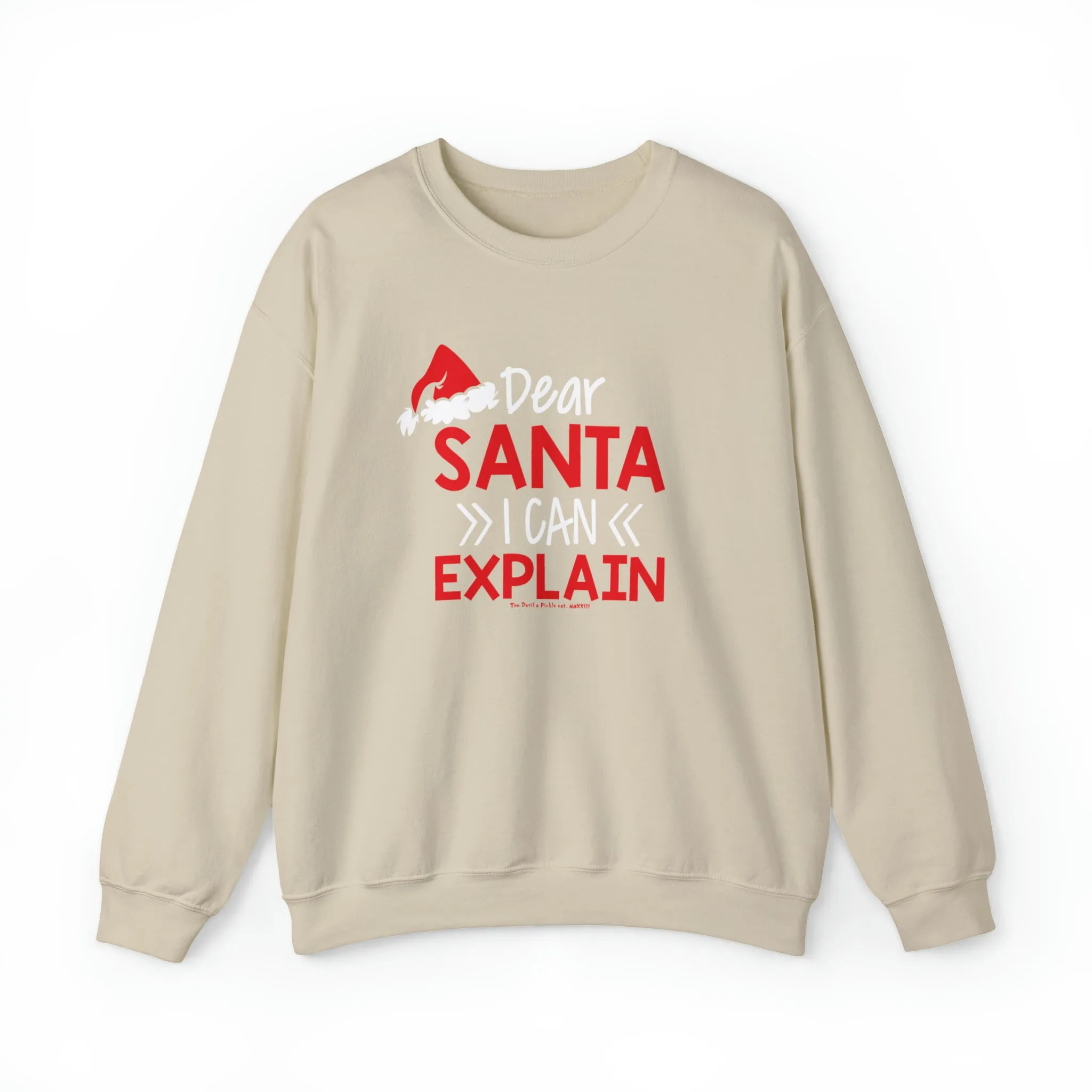 Dear Santa I Can Explain Crewneck Sweatshirt