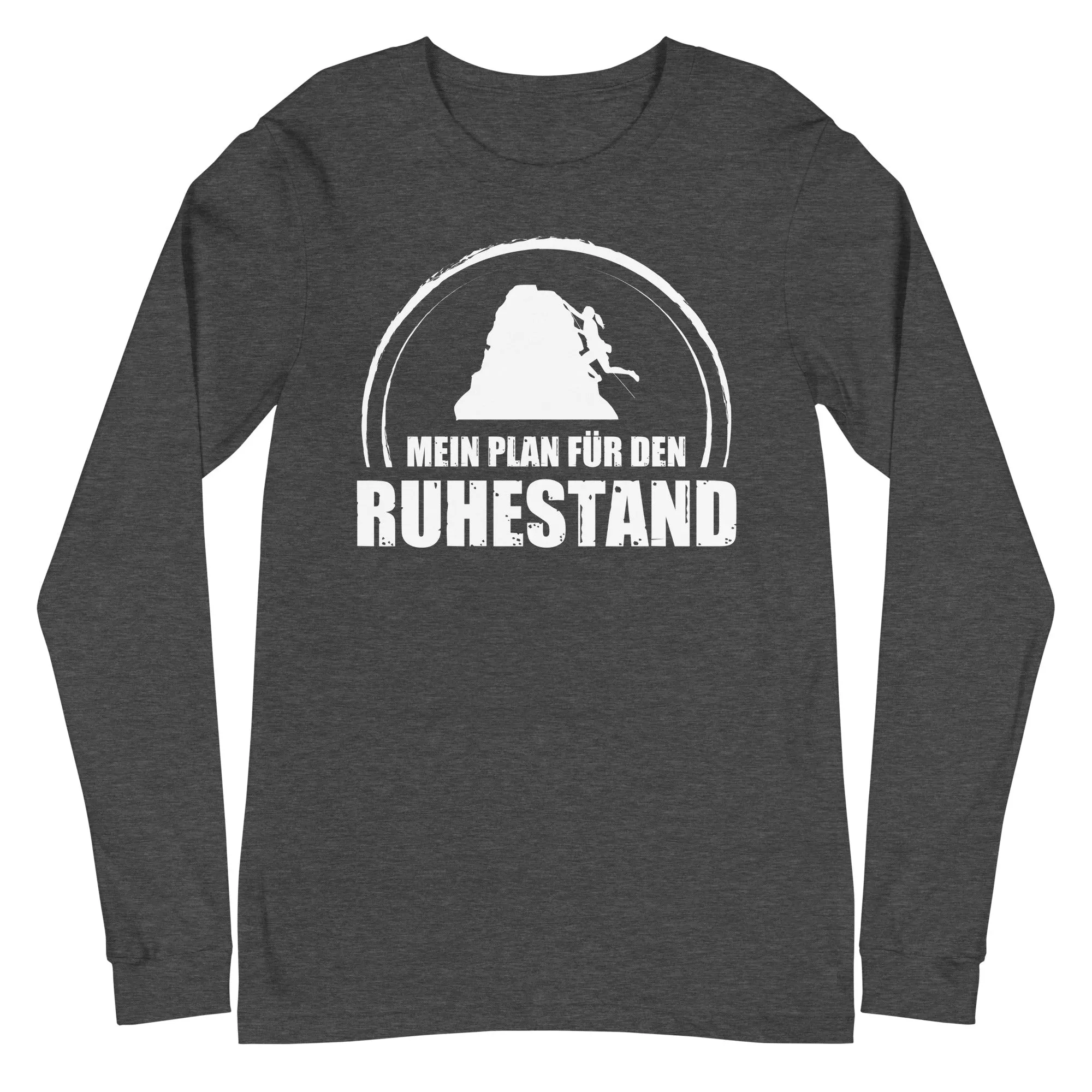 Mein Plan Fur Den Ruhestand 1 - Longsleeve (Unisex)