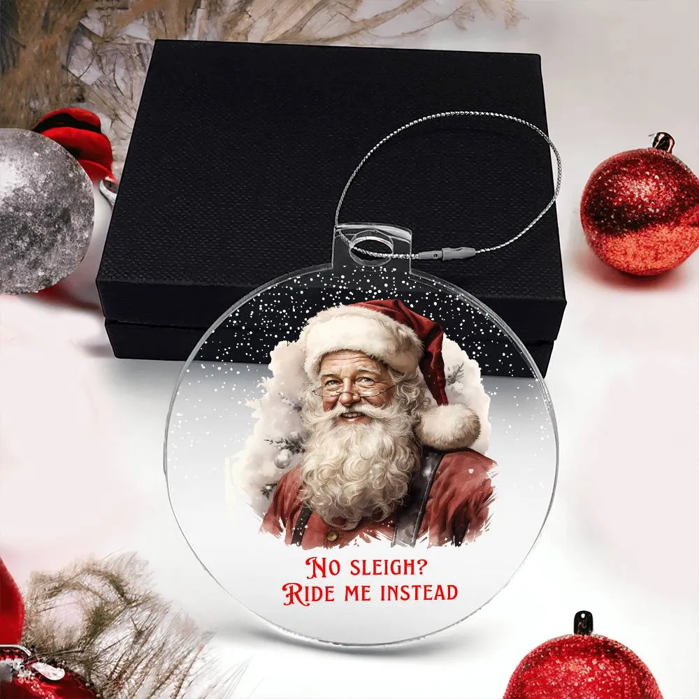 No Sleigh, Ride Me Instead Sarcastic Dirty Santa Funny Christmas Acrylic Round Ornament